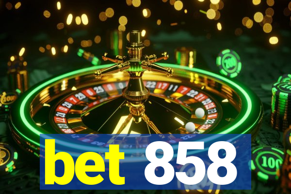 bet 858